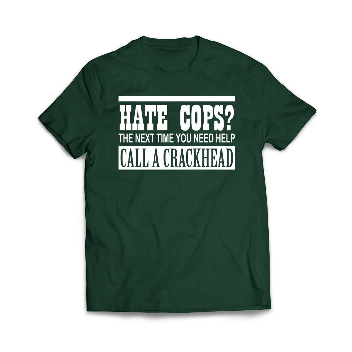 Call A Crackhead T-Shirt