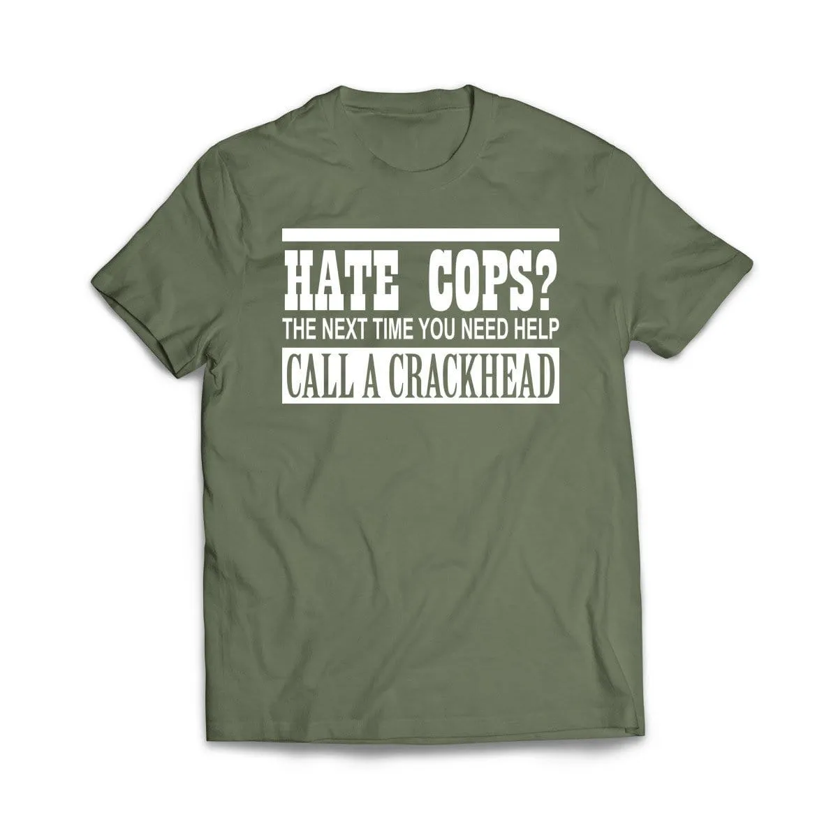 Call A Crackhead T-Shirt
