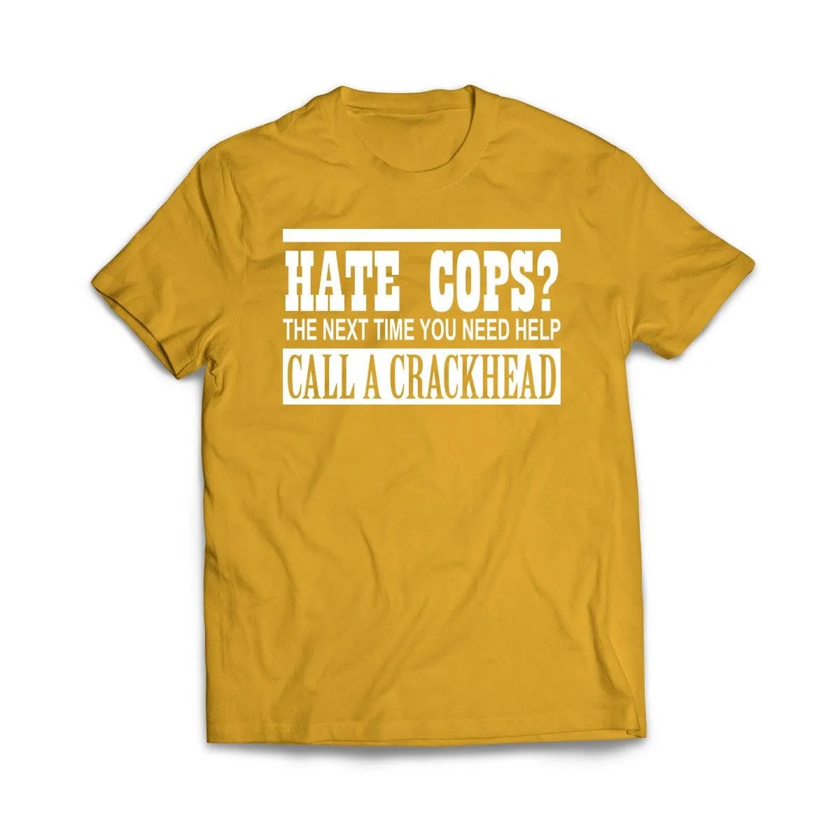 Call A Crackhead T-Shirt