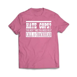 Call A Crackhead T-Shirt