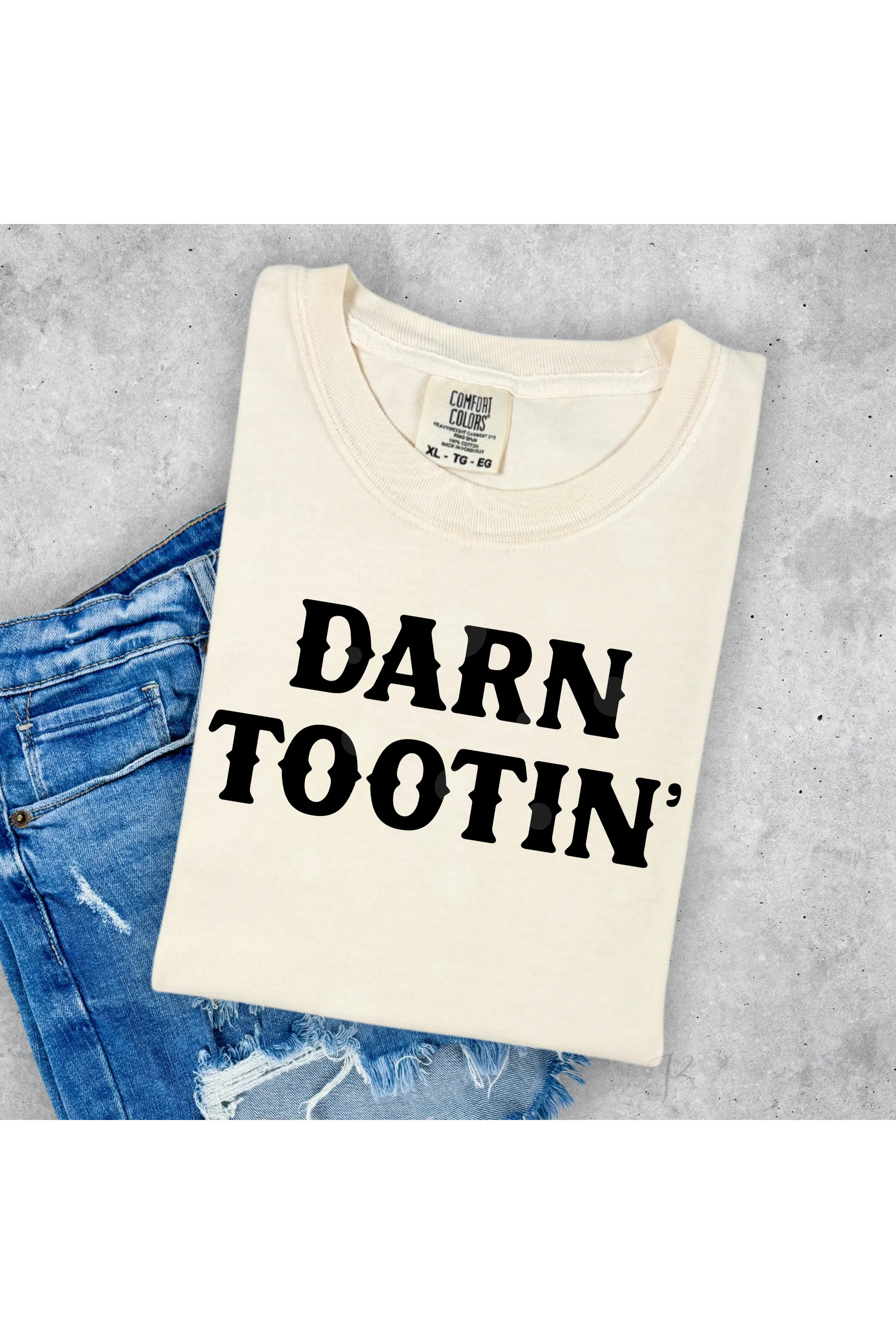 Darn Tootin Comfort Colors T-Shirt