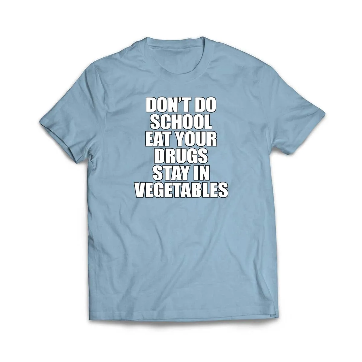 Don't do School T-Shirt