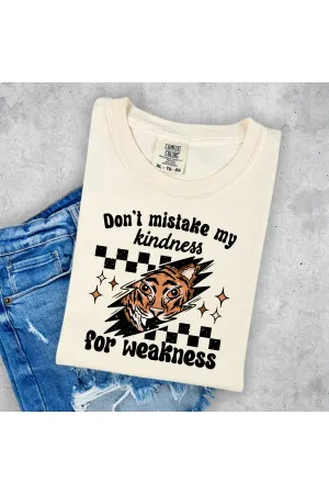 Don't Mistake My Kindness Comfort Colors T-Shirt