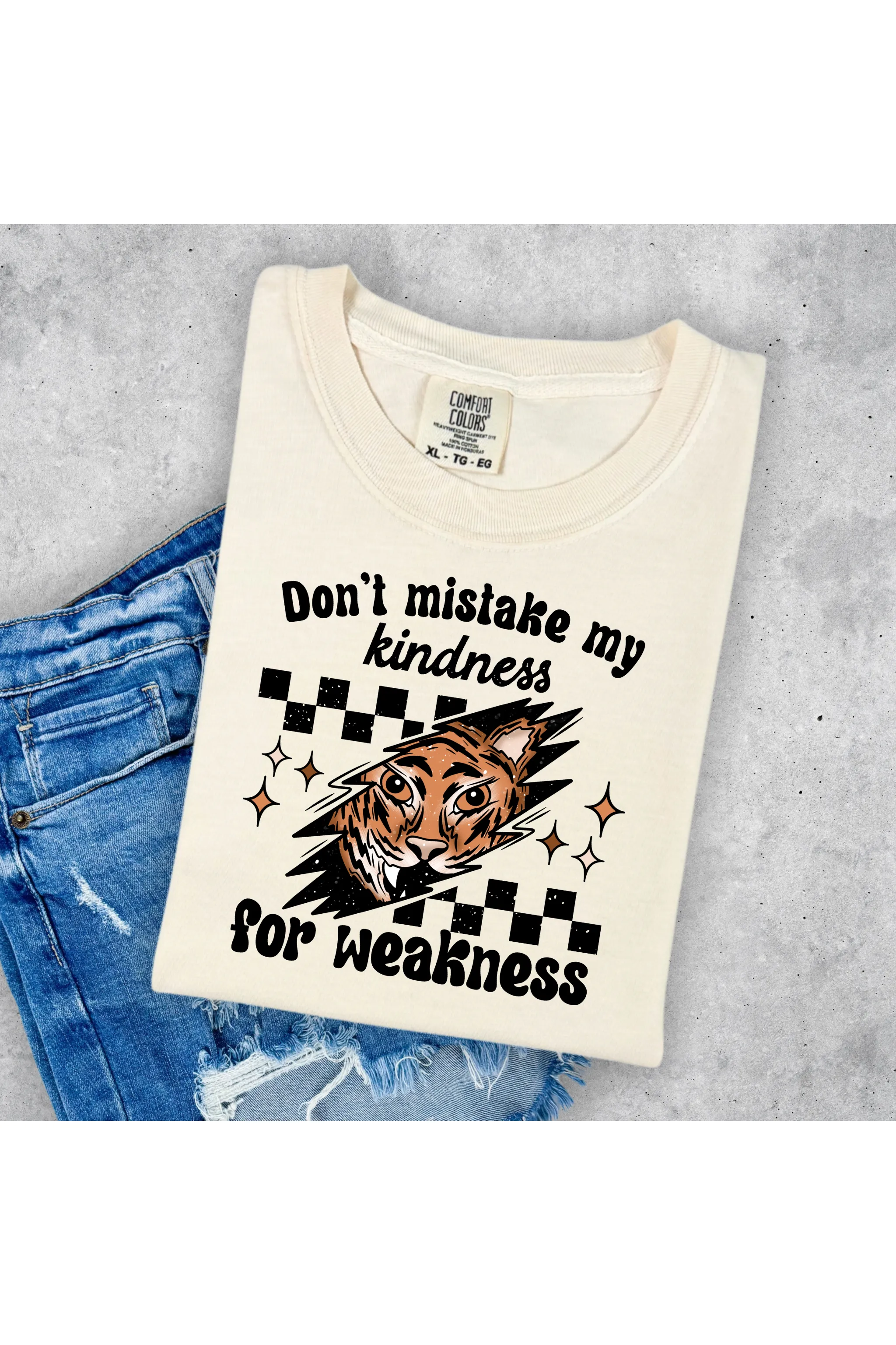 Don't Mistake My Kindness Comfort Colors T-Shirt