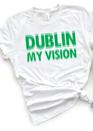 Dublin my Vision T-Shirt
