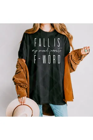 Fall is My Second Favorite F Word Comfort Colors T-Shirt
