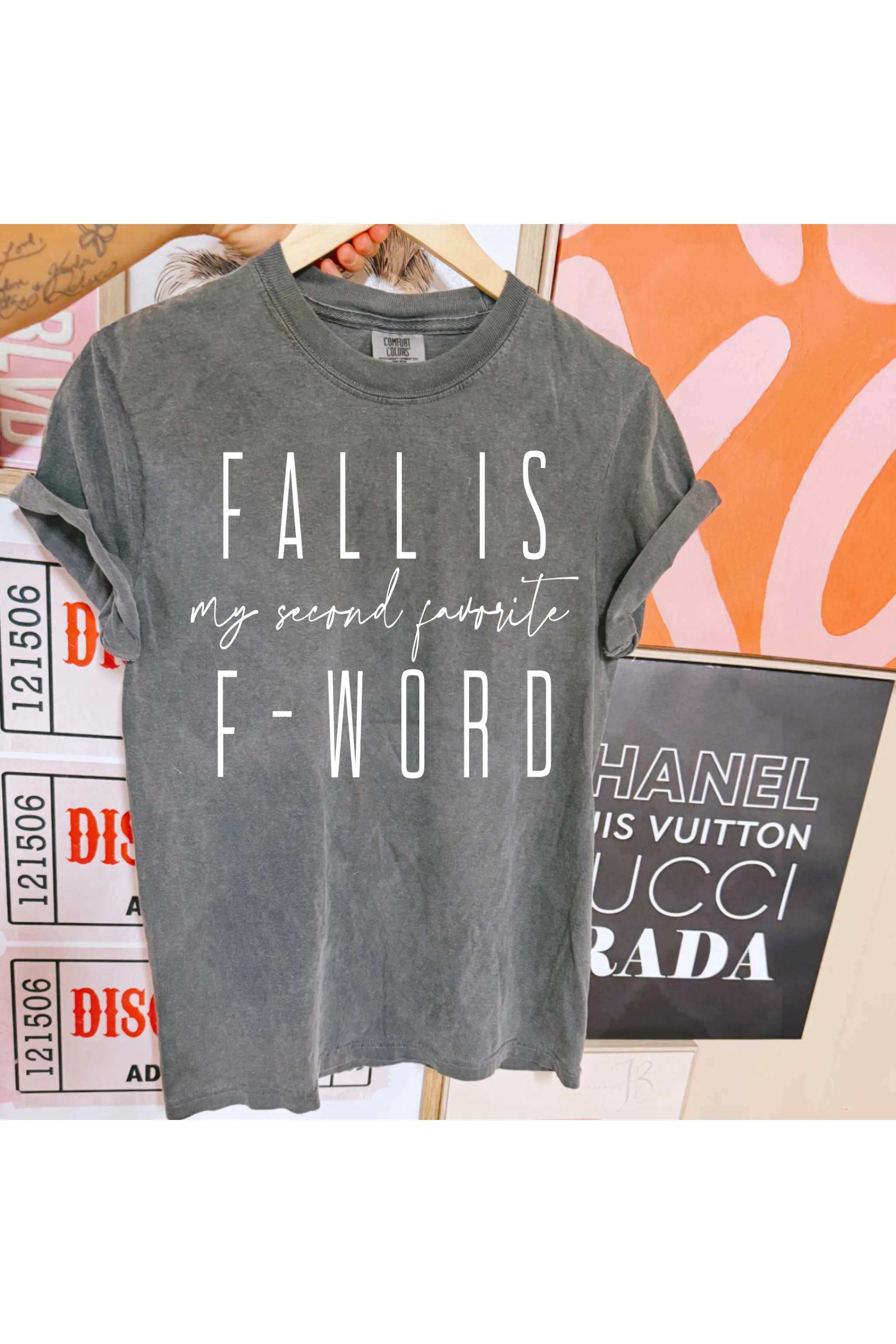 Fall is My Second Favorite F Word Comfort Colors T-Shirt