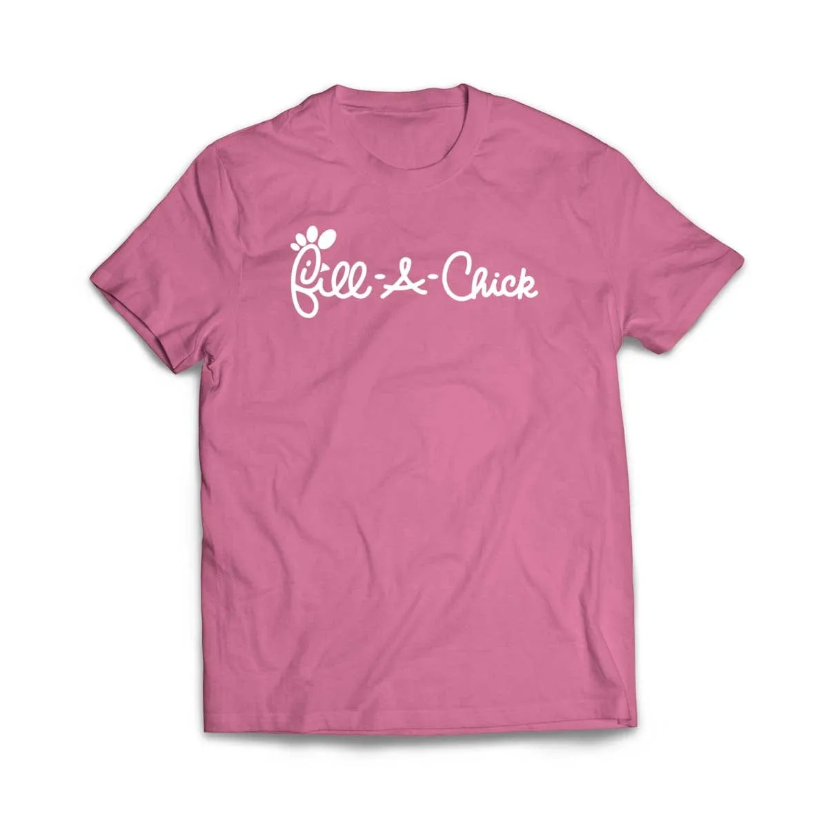 Fill A Chick T-Shirt