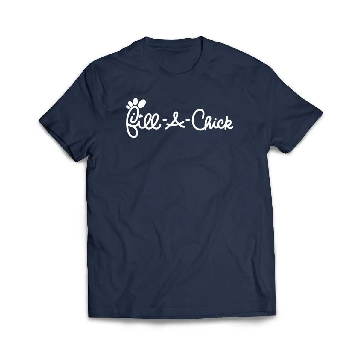 Fill A Chick T-Shirt