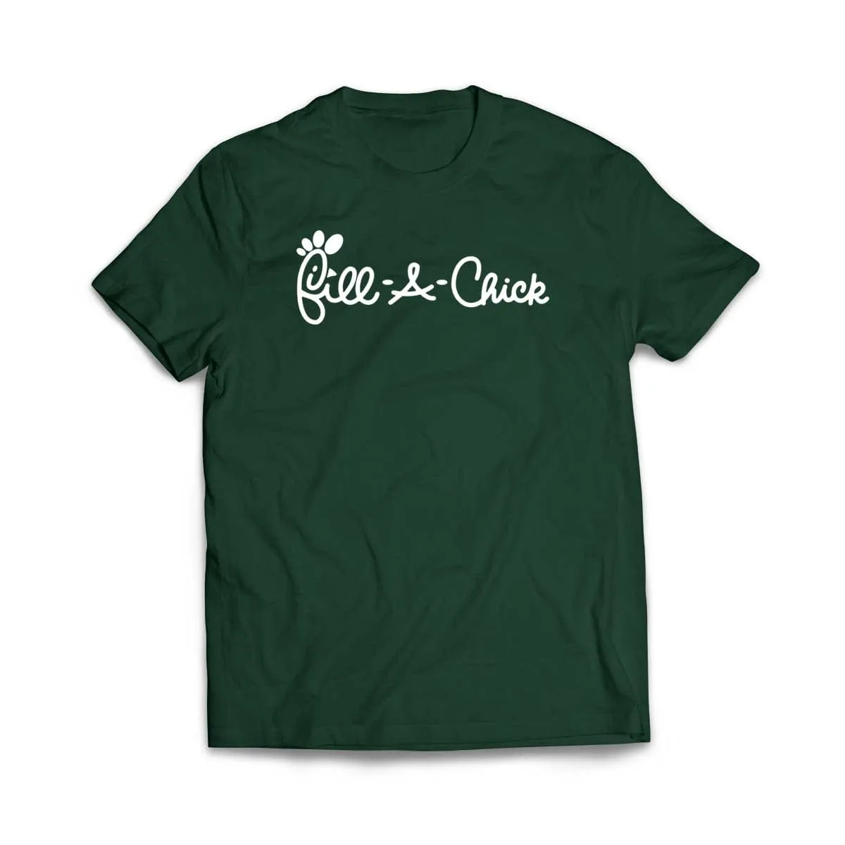 Fill A Chick T-Shirt