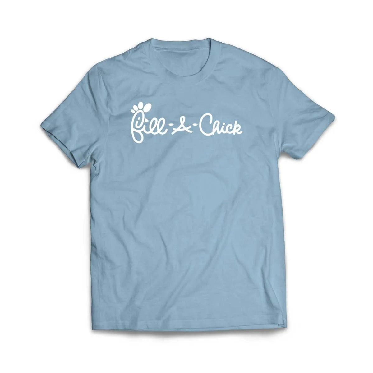 Fill A Chick T-Shirt