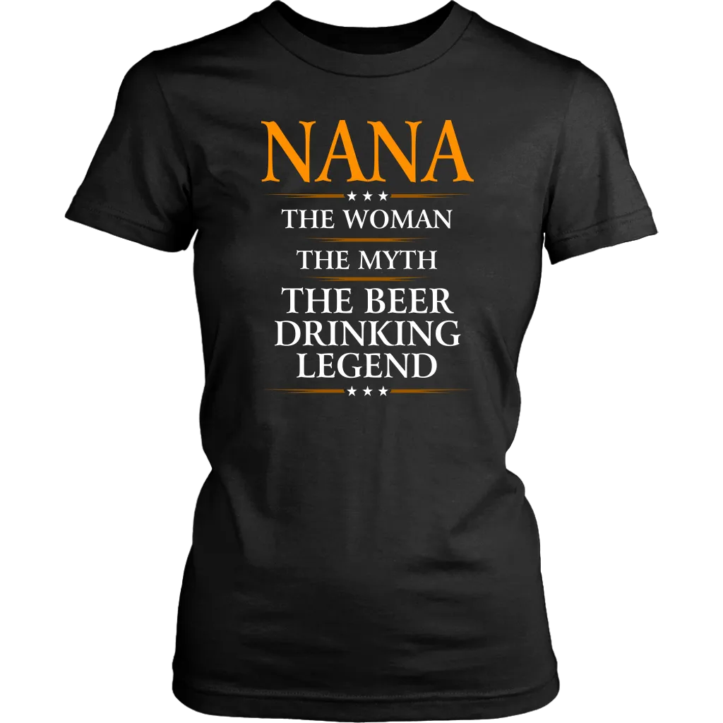 Funny "Nana - The Woman, The Myth, The Beer Drinking Legend" - Shirts and Hoodies
