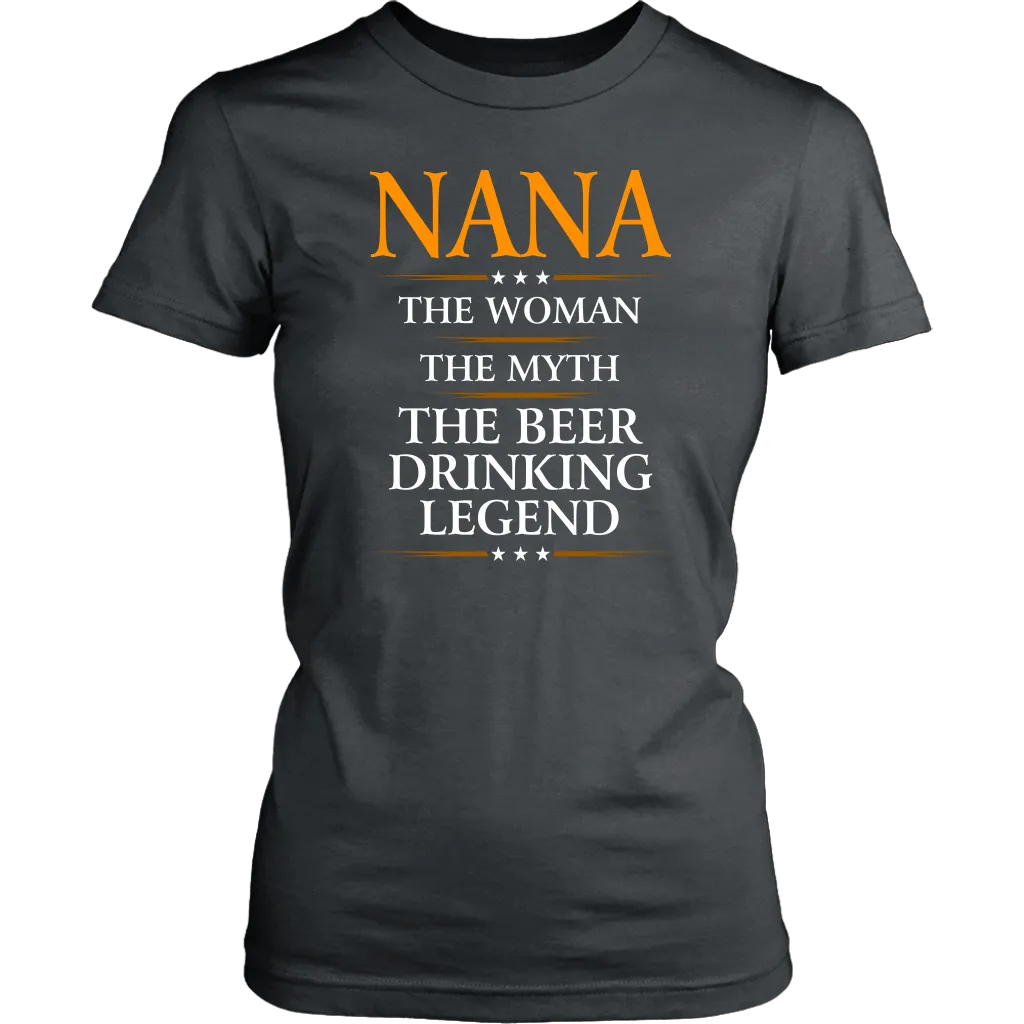 Funny "Nana - The Woman, The Myth, The Beer Drinking Legend" - Shirts and Hoodies