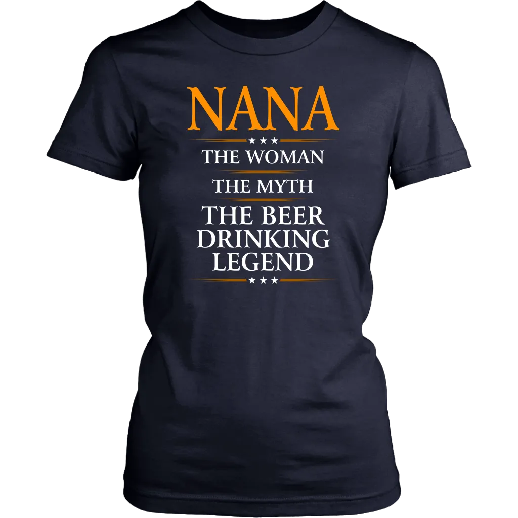 Funny "Nana - The Woman, The Myth, The Beer Drinking Legend" - Shirts and Hoodies