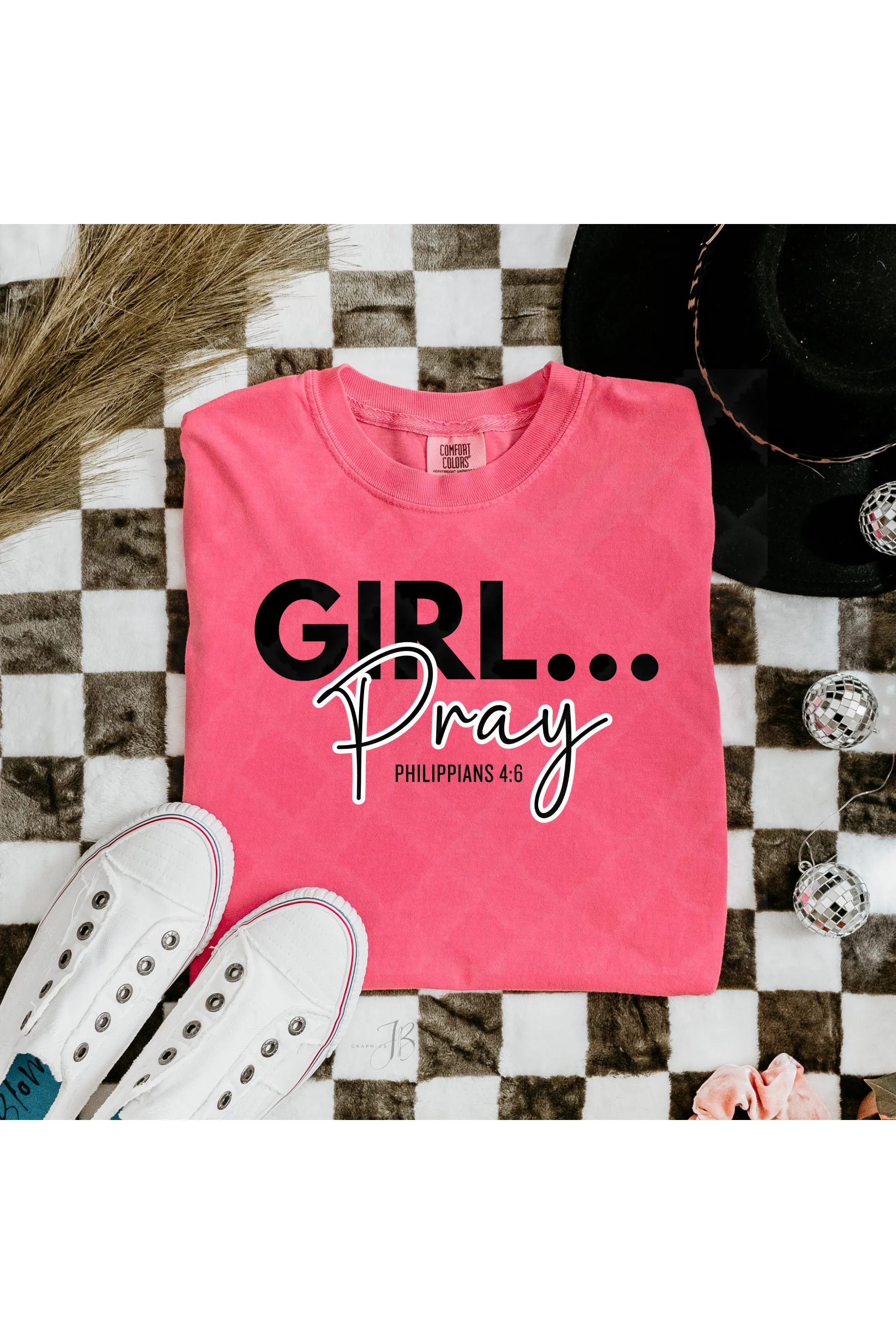 Girl Pray Black Lettering Comfort Colors T-Shirt