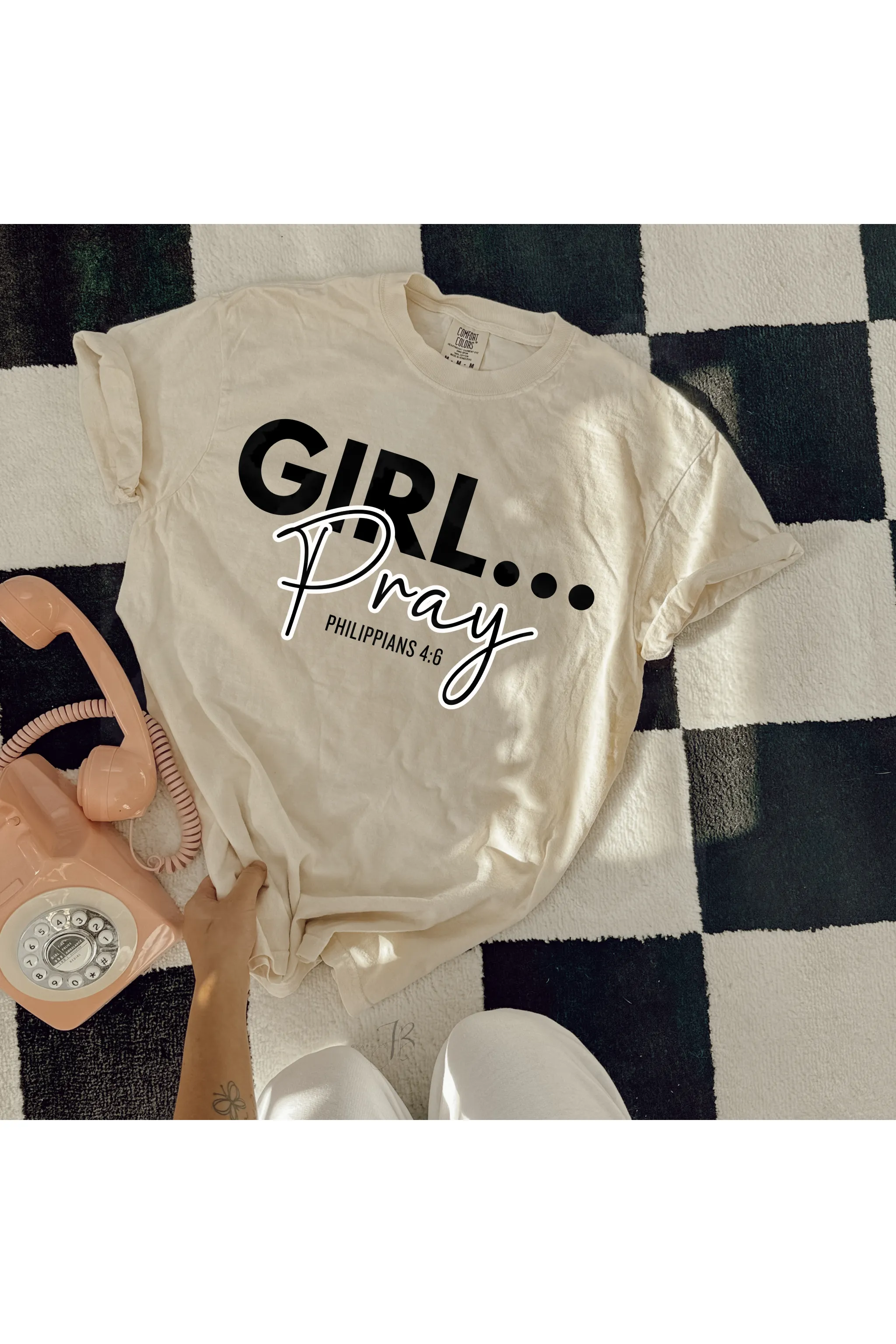 Girl Pray Black Lettering Comfort Colors T-Shirt