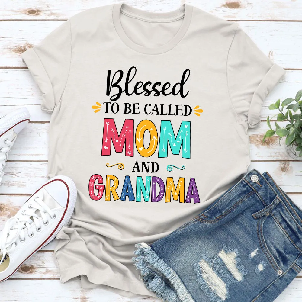 Graphic T-Shirts Blessed To Be Called Mom and Grandma T-Shirt