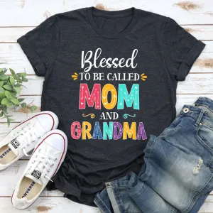 Graphic T-Shirts Blessed To Be Called Mom and Grandma T-Shirt