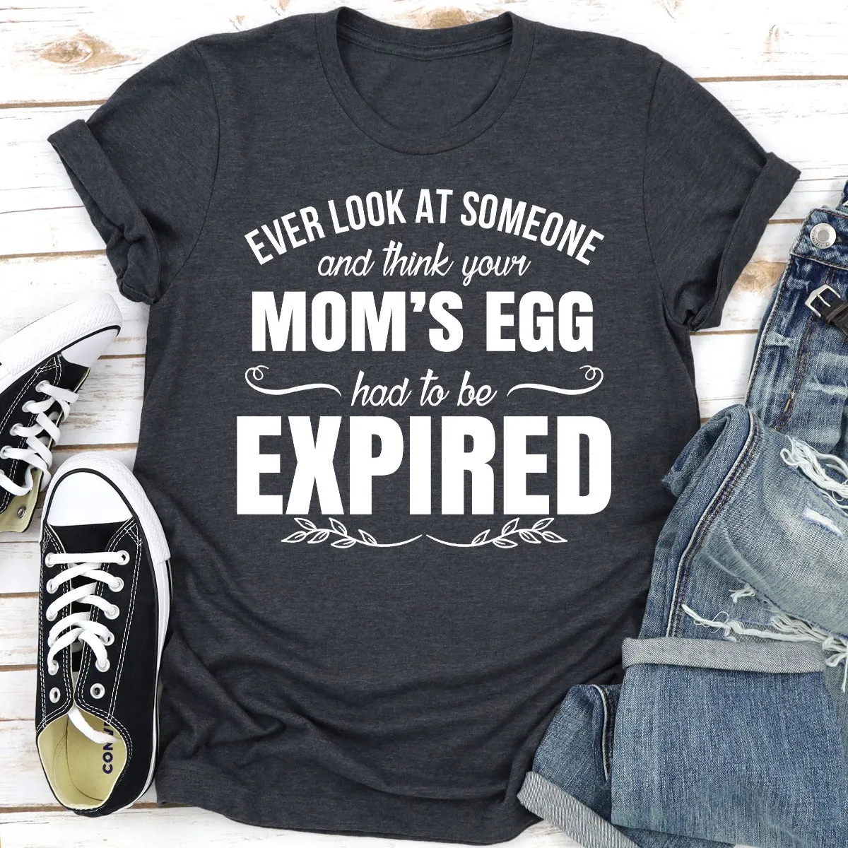 Graphic T-Shirts Ever Look At Someone And Think