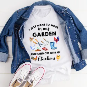 Graphic T-Shirts I Just Want To Work In My Garden Tee