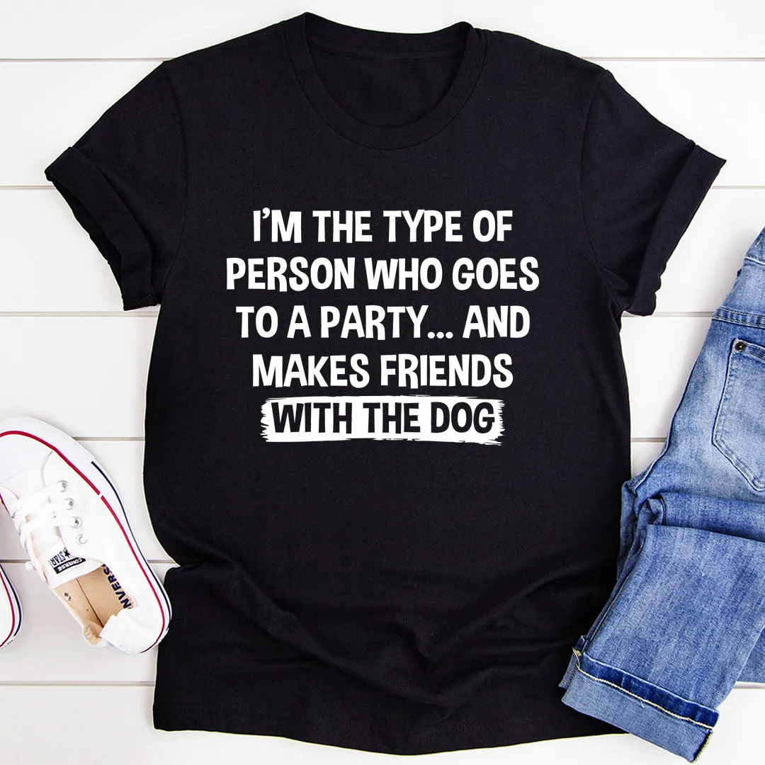 Graphic T-Shirts I'm The Type Of Person Who Makes Fri