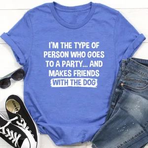 Graphic T-Shirts I'm The Type Of Person Who Makes Fri