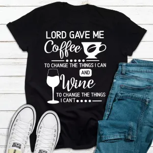 Graphic T-Shirts Lord Gave Me Coffee