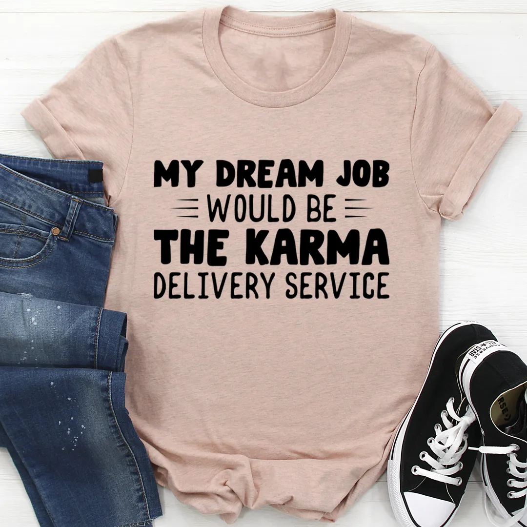 Graphic T-Shirts My Dream Job Tee