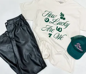 How Lucky Are We? Tee
