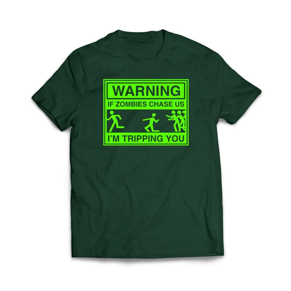 If Zombies Chase us I'm Tripping You T-Shirt