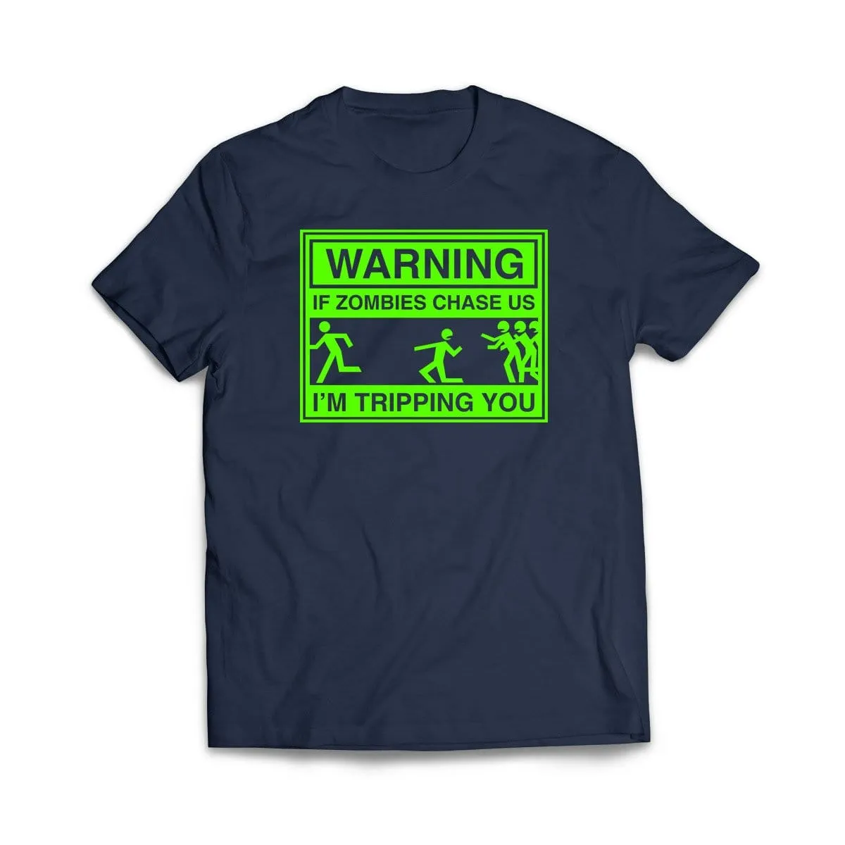 If Zombies Chase us I'm Tripping You T-Shirt