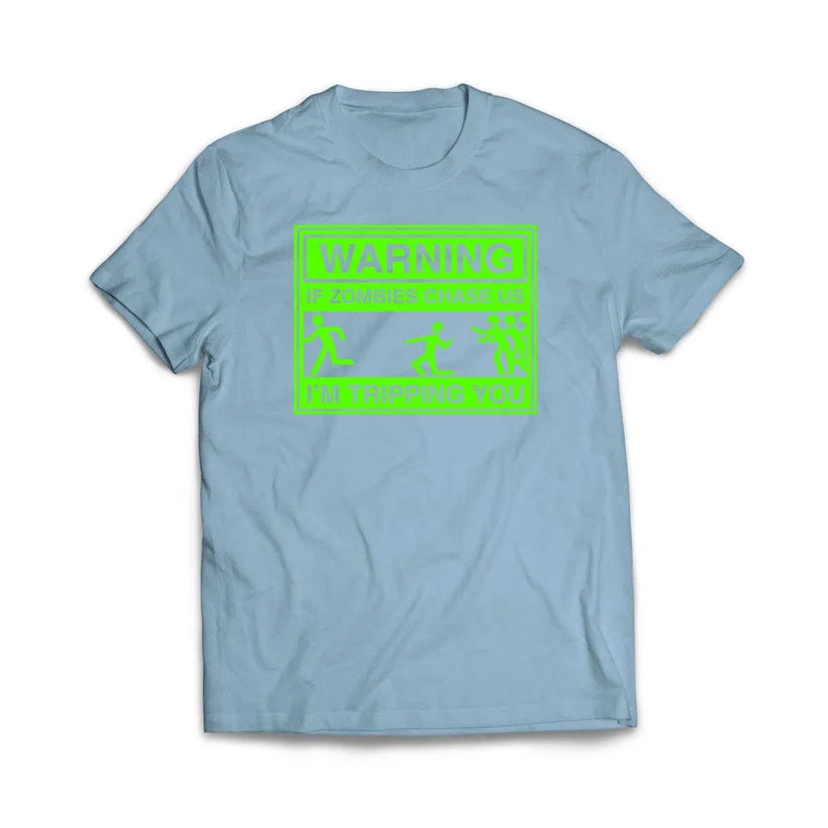 If Zombies Chase us I'm Tripping You T-Shirt