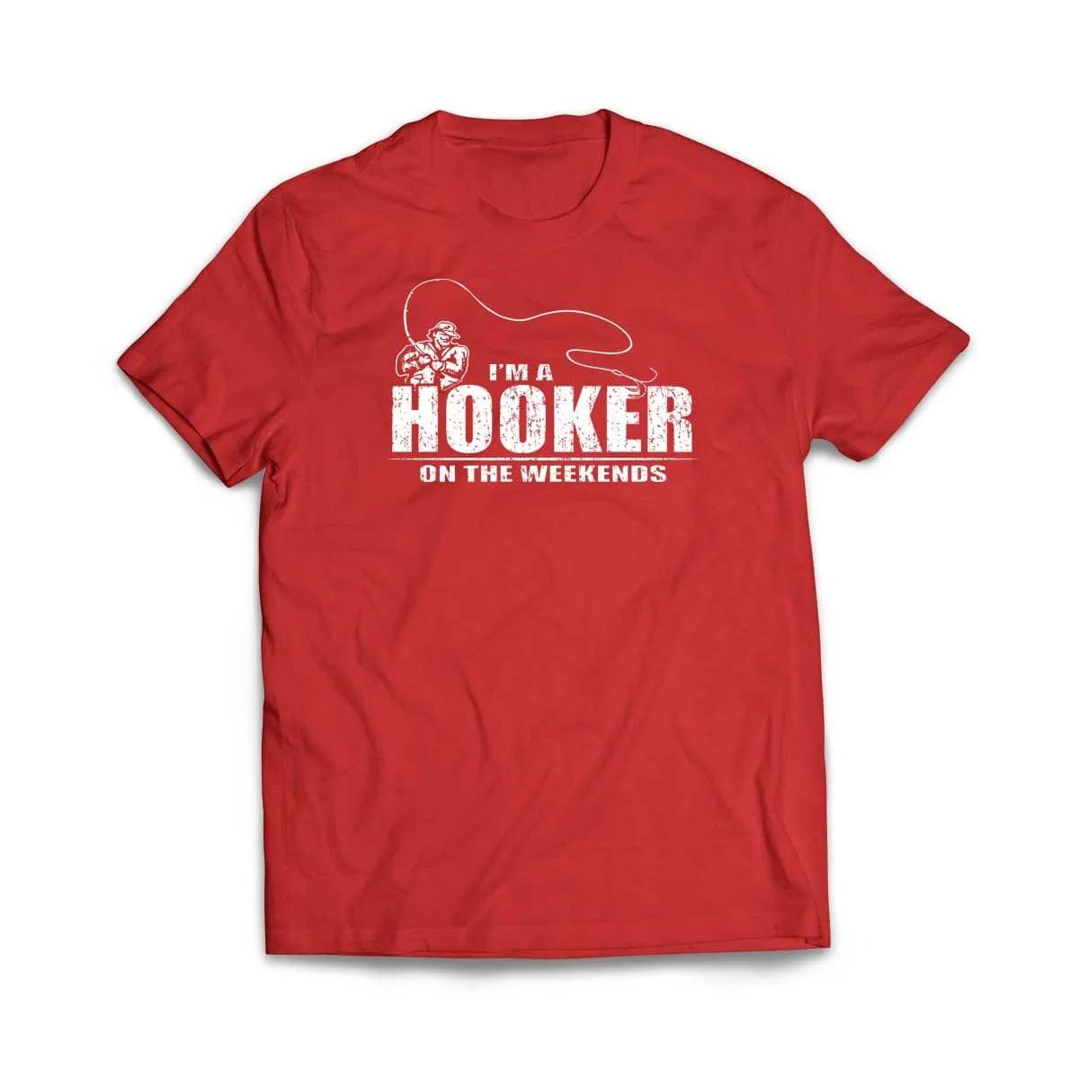 Im a Hooker on the weekends T-Shirt