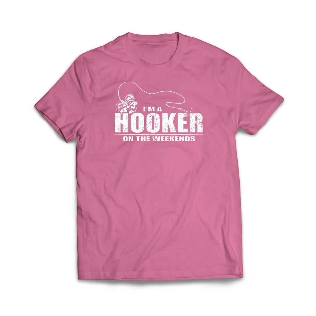 Im a Hooker on the weekends T-Shirt
