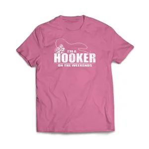 Im a Hooker on the weekends T-Shirt