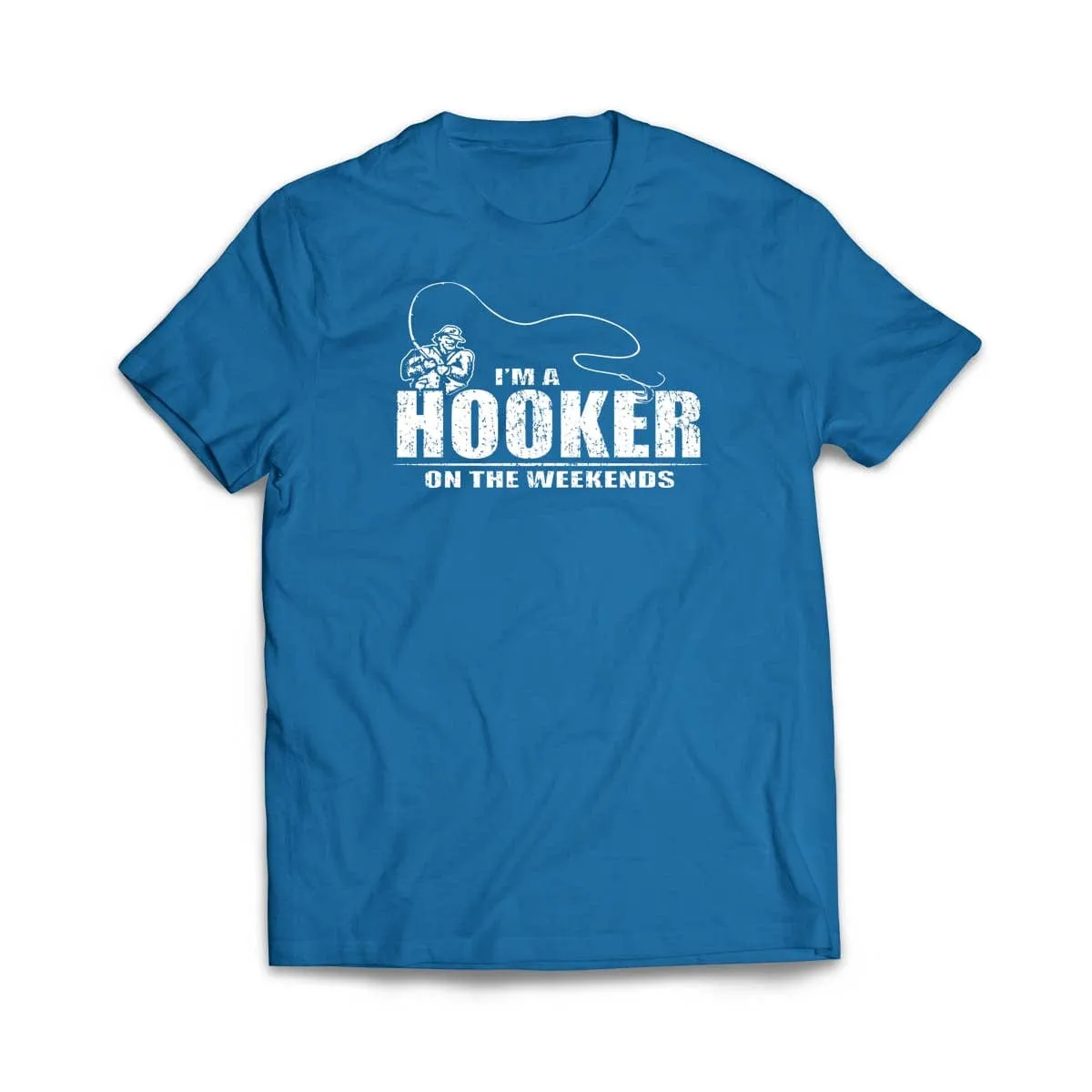 Im a Hooker on the weekends T-Shirt