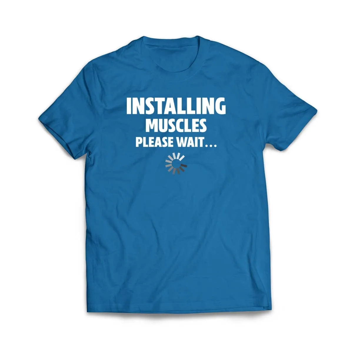 Installing Muscles T-Shirt