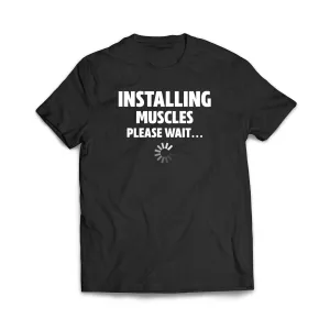 Installing Muscles T-Shirt