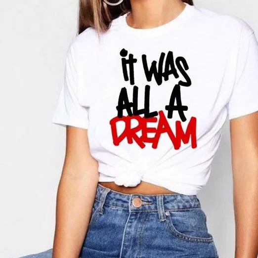It Was All A Dream Tee