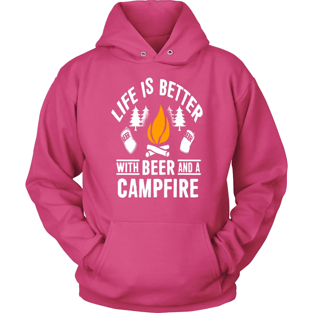 Life Is Better With Beer And A Campfire