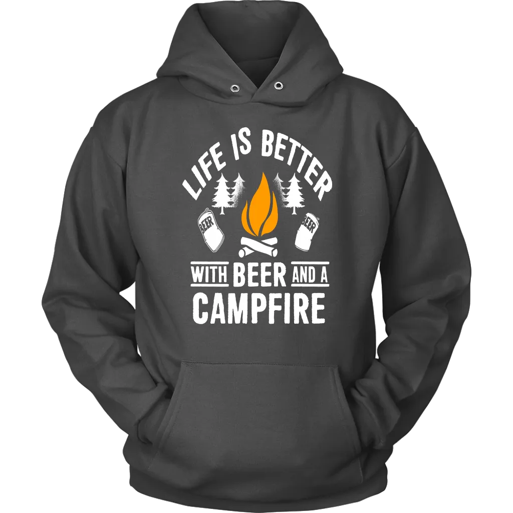 Life Is Better With Beer And A Campfire