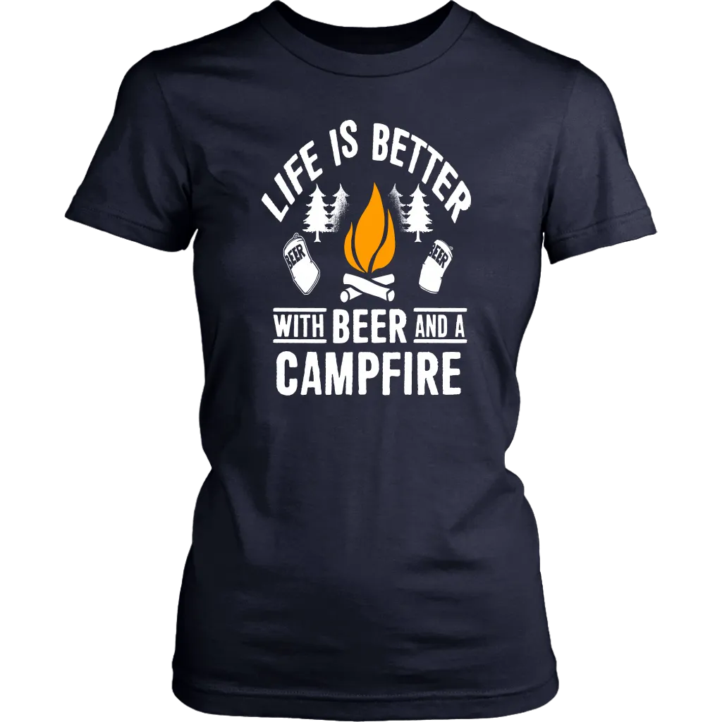 Life Is Better With Beer And A Campfire