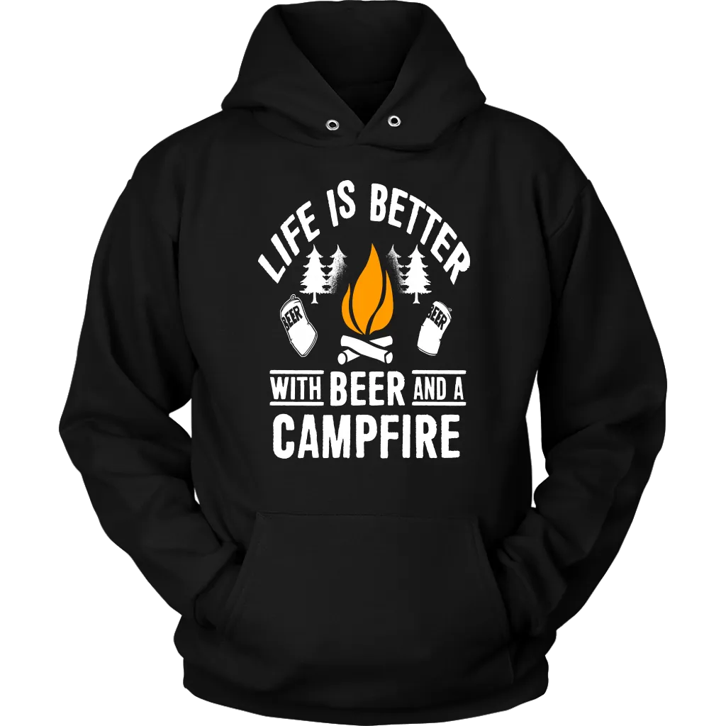 Life Is Better With Beer And A Campfire