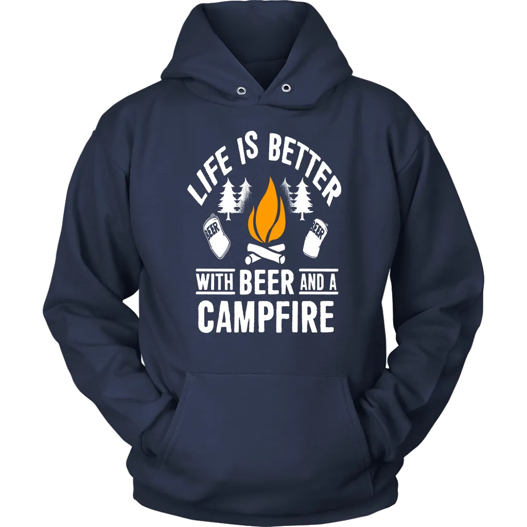 Life Is Better With Beer And A Campfire