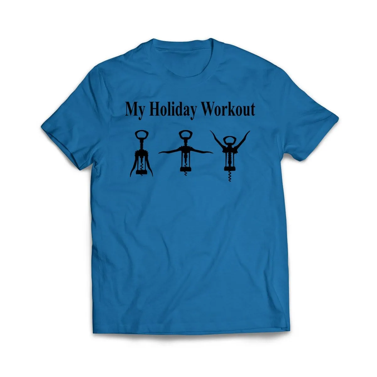 My Holiday Workout Plan, Wine Opener T-Shirt