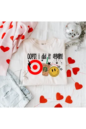 Oops I did it again Comfort Colors T-Shirt