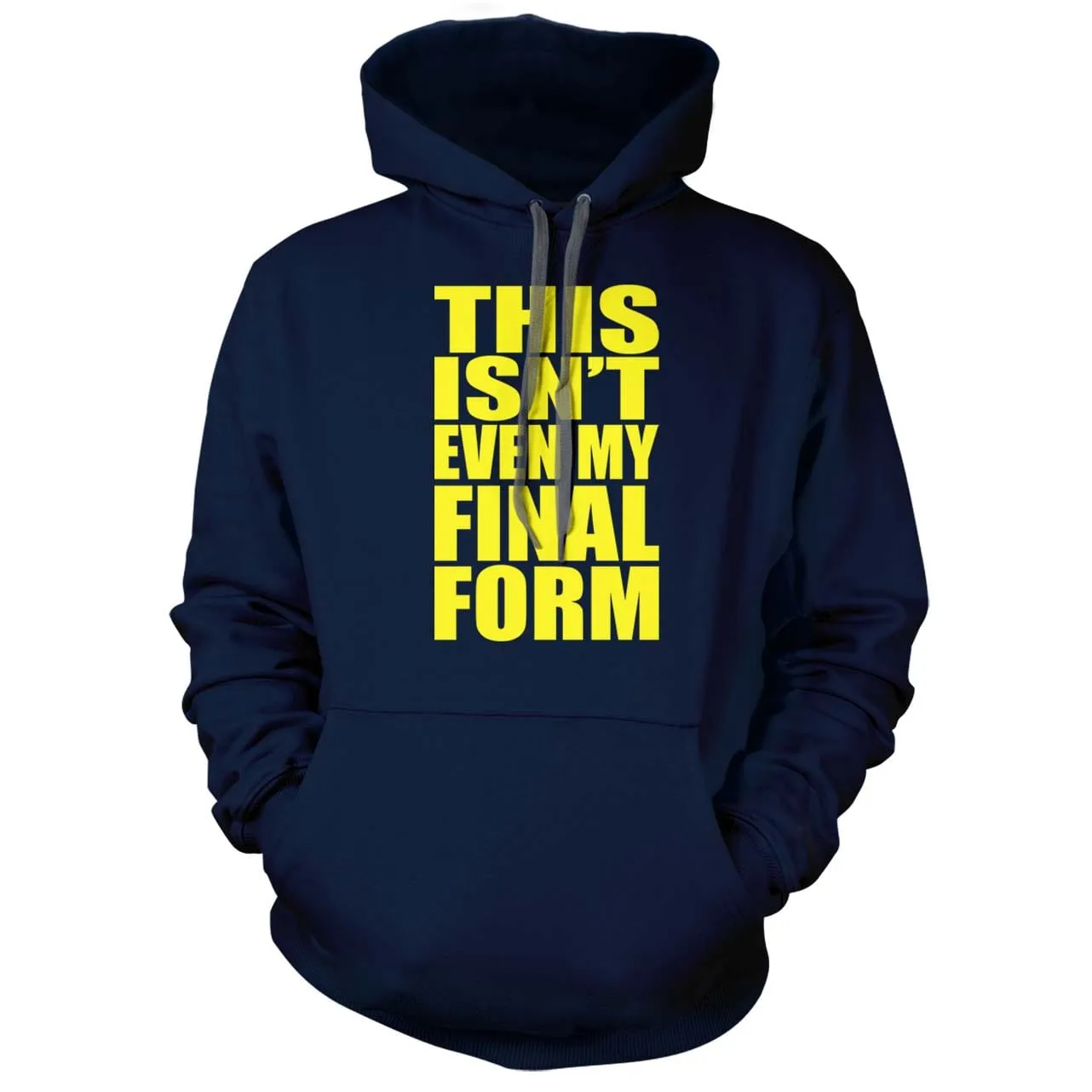 This isn't even my Final Form Hoodie