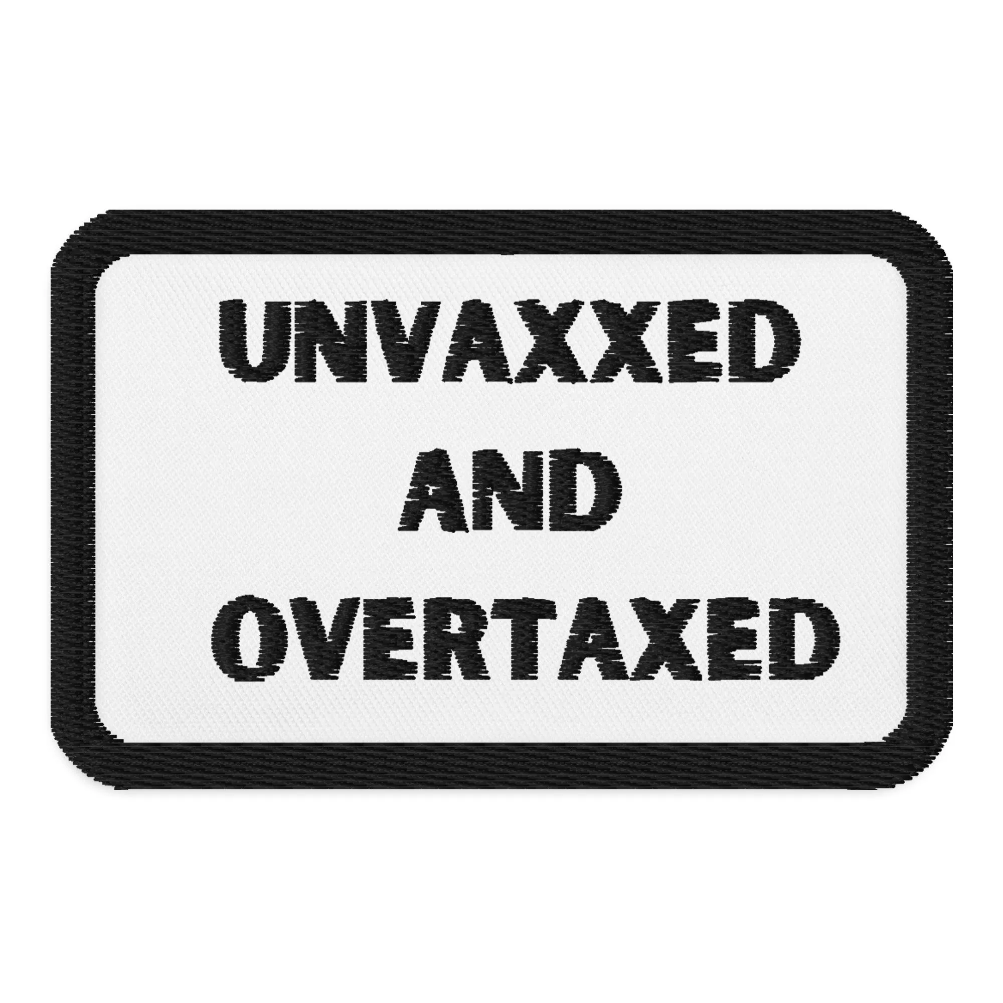 Unvaxxed and Overtaxed Patch