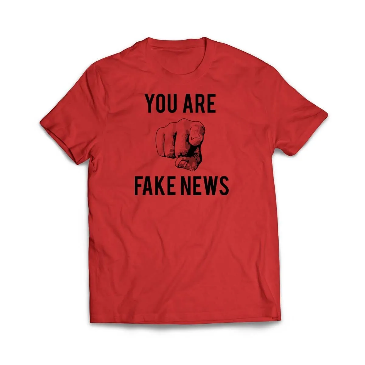 You Are Fake News T Shirt