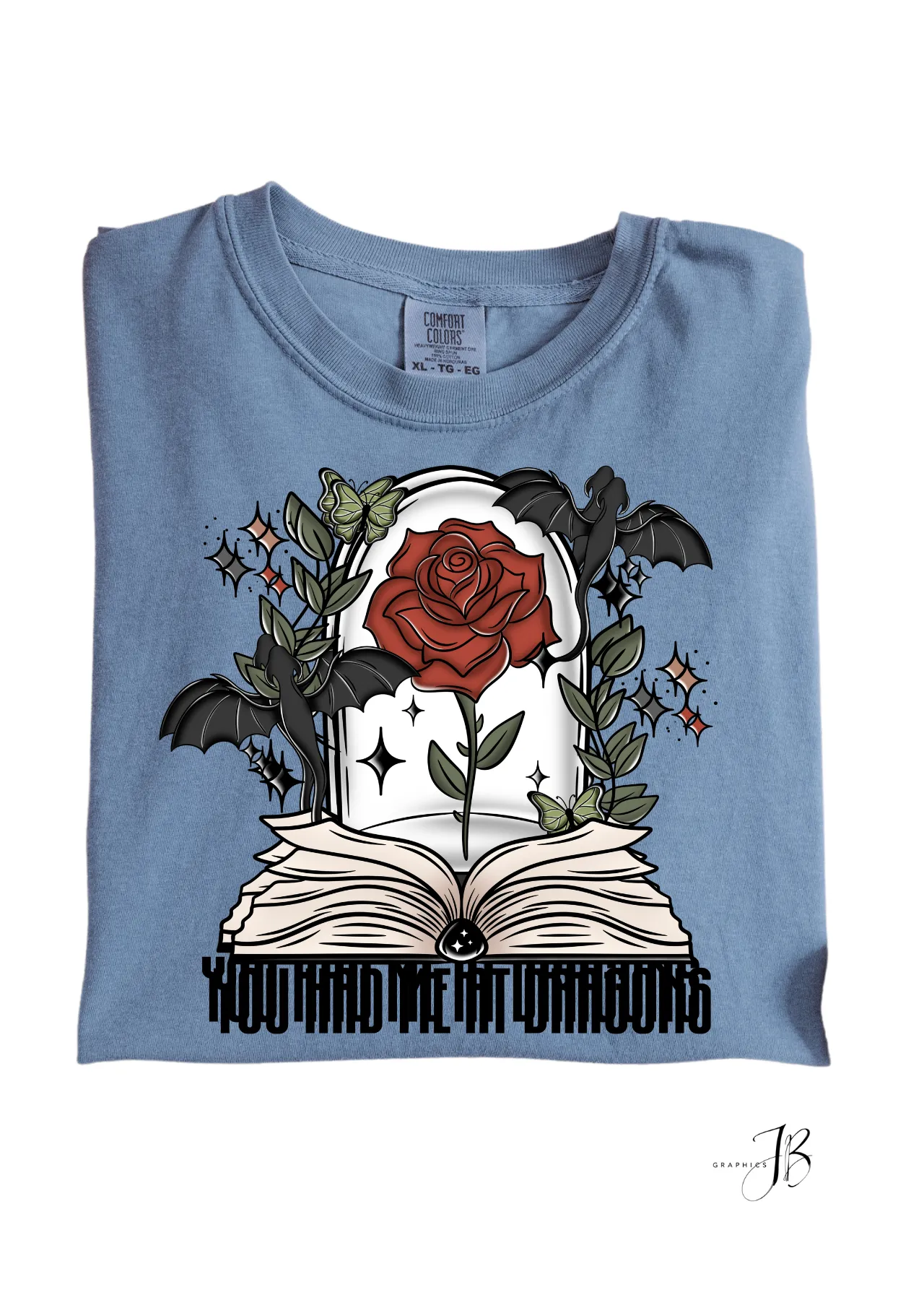 You had me at Dragon Comfort Colors T-Shirt
